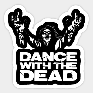 Dance with the dead cool Sticker